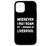Liverpool Ovunque io possa vagare Il mio cuore rimane a Liverpool Custodia per iPhone 12/12 Pro