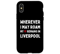 Liverpool Ovunque io possa vagare Il mio cuore rimane a Liverpool Custodia per iPhone X/XS