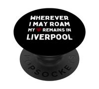 Liverpool Ovunque io possa vagare Il mio cuore rimane a Liverpool PopSockets PopGrip Adesivo