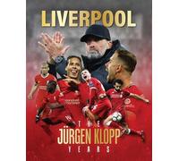 Liverpool - The Jurgen Klopp Years