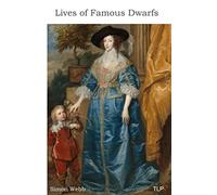 Lives of Famous Dwarfs