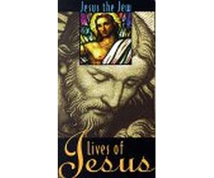 Lives of Jesus: Jesus the Jew