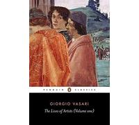 LIbri UK/US Vasari, Giorgio - Lives Of The Artists [Edizione: Regno Unito]