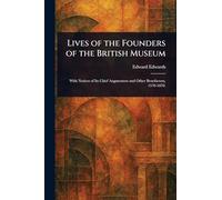 Lives of the Founders of the British Museum