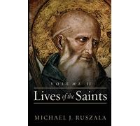 Lives of the Saints: Volume II (April - July)