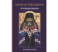 Lives of the Saints: Wonderworkers of the Orthodox Church