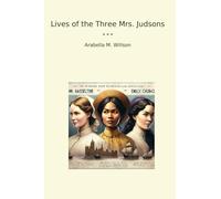 Lives of the Three Mrs. Judsons