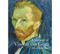 Lives of Vincent van Gogh: by Jo van Gogh-Bonger