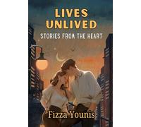 Lives Unlived: Stories From The Heart