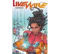 Livewire. Vol. 2: Guardiana