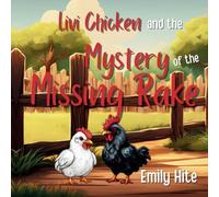 Livi Chicken and the Missing Rake