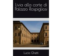 Livia alla corte di Palazzo Rospigliosi