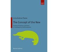Livia Andrea Piazza The Concept of the New (Tascabile)
