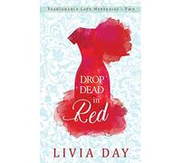 Livia Day Drop Dead in Red (Tascabile) Fashionably Late
