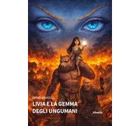 Livia e la gemma degli Ungumani