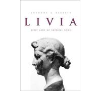 Livia: First Lady of Imperial Rome