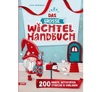 Livia Grünwald Das große Wichtel-Handbuch: Wichtelbriefe zum Ausschn (Tascabile)