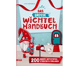 Livia Grünwald Das große Wichtel-Handbuch: Wichtelbriefe zum Ausschn (Tascabile)