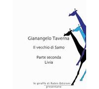 Livia. Il vecchio di Samo. Vol. 2