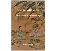 Livia Kohn Pristine Affluence (Tascabile)