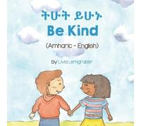 Livia Lemgruber Be Kind (Amharic-English) (Tascabile)