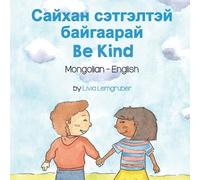 Livia Lemgruber Be Kind (Mongolian-English) (Tascabile)