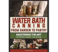 Livia Thorne Water Bath Canning (Tascabile)