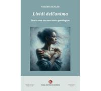 Lividi dell'anima. Storia con un narcisista patologico