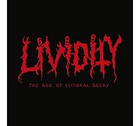Lividity The Age of Clitoral Decay (Vinyl LP)
