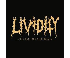 Lividity - 'Til Only The Sick Rem [Analog]