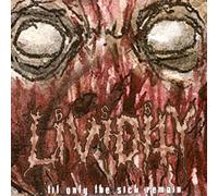 Lividity - ...Til Only the Sick Remain