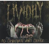 Lividity - To Desecrate And Defile by Lividity