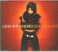 Livin Joy - Where Can I Find Love
