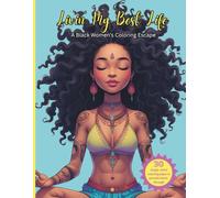 Livin My Best Life: A Black Women's Coloring Escape