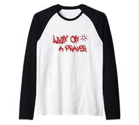 Livin' on a Prayer: Inspire Perseverance And Strength Maglia con Maniche Raglan