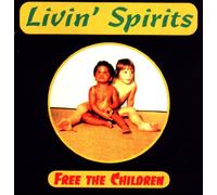 Livin' Spirits - Free the Children