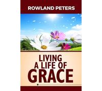 LIVING A LIFE OF GRACE