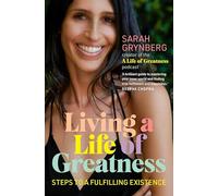 Living a Life of Greatness: Steps to a Fulfilling Existence