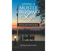 Living a Mostly Ordinary Life: Bucking the liberal culture