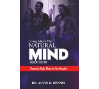 Living Above The Natural Mind: Students Edition
