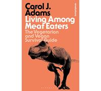 Carol J. Adams Living Among Meat Eaters (Tascabile) Bloomsbury Revelations