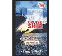 LIVING AND WORKING ON-BOARD A CRUISE SHIP