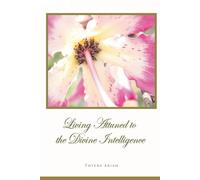 Living Attuned to the Divine Intelligence