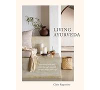 Claire Ragozzino Living Ayurveda (Copertina rigida)
