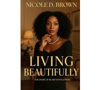 Living Beautifully: The Diary of Blair Montgomery