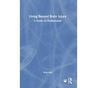Living Beyond Brain Injury: A Guide for Professionals