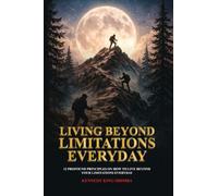 LIVING BEYOND LIMITATION EVERY DAY: LIVING BEYOND LIMITATION EVERY DAY