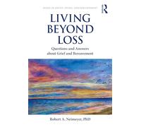 Living Beyond Loss: Questions and Answers About Grief and Bereavement