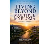 Living Beyond Multiple Myeloma: My 18-Year Journey