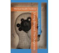 Living Beyond The Diagnosis: “Mental Health Toolbox”